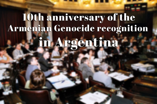 Today is the 10th Anniversary of the Law that Recognizes the Armenian Genocide in Argentina