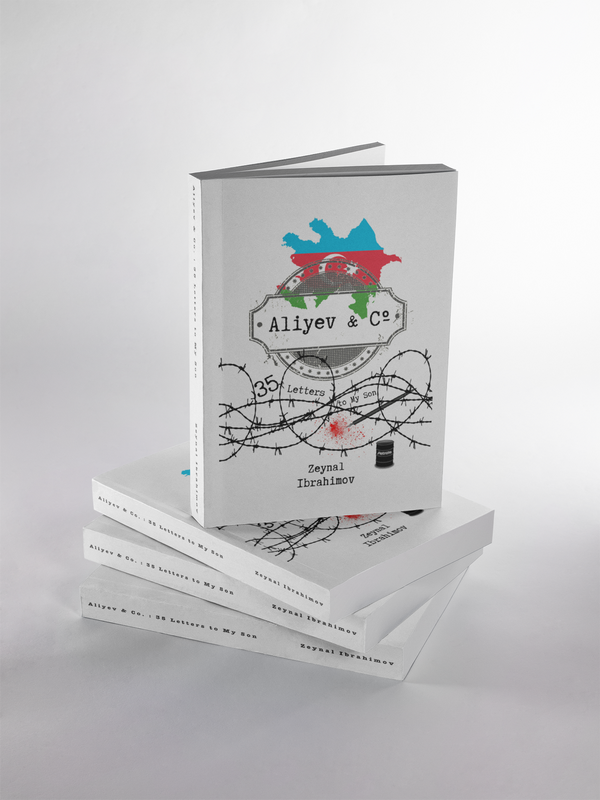 ‘35 Letters to My Son’: Sensational book by Azerbaijani journalist Zeynal Ibrahimov about origins of Armenophobia and Heydar Aliyev’s role