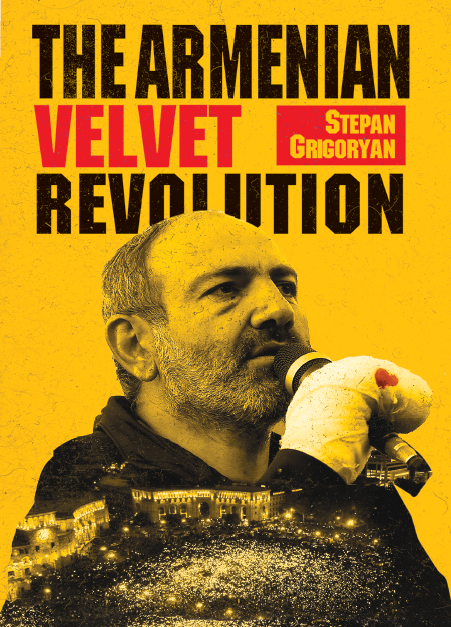 The book ‘Armenian Velvet Revolution’ by Stepan Grigoryan was translated into English