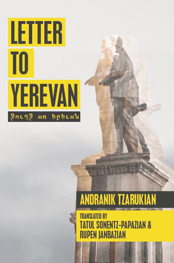First Ever English Translation of Tzarukian’s ‘Letter to Yerevan’ Published by Hairenik Press