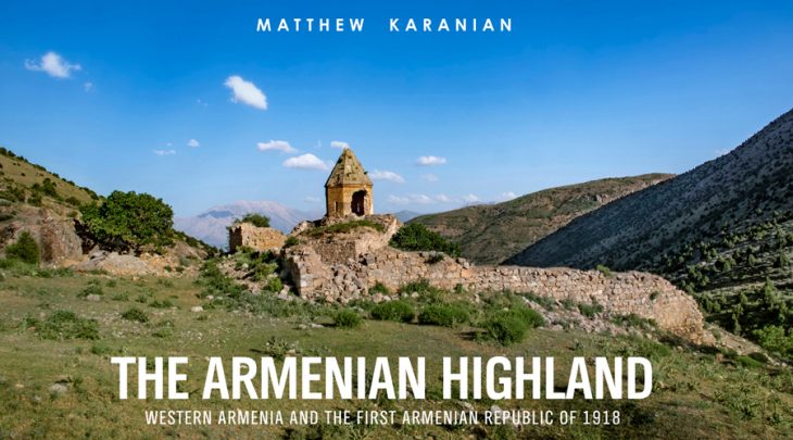 ‘Armenian Highland’ Reveals the Hidden Lands of Western Armenia and the First Republic of 1918
