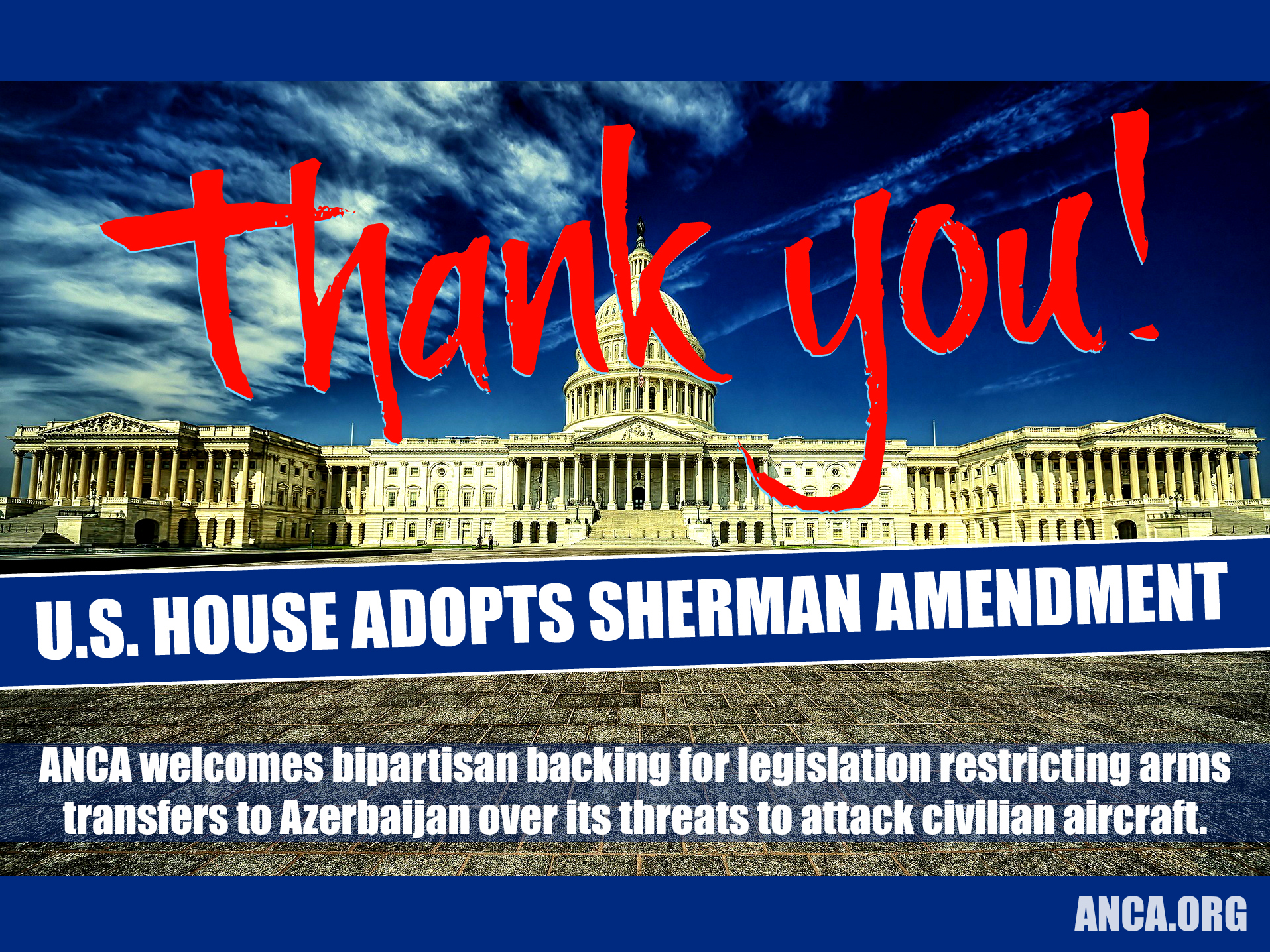 ANCA Welcomes U.S. House Adoption of Sherman Amendment Blocking Azerbaijan Capability to Act on its Threat to Attack Civilian Aircraft