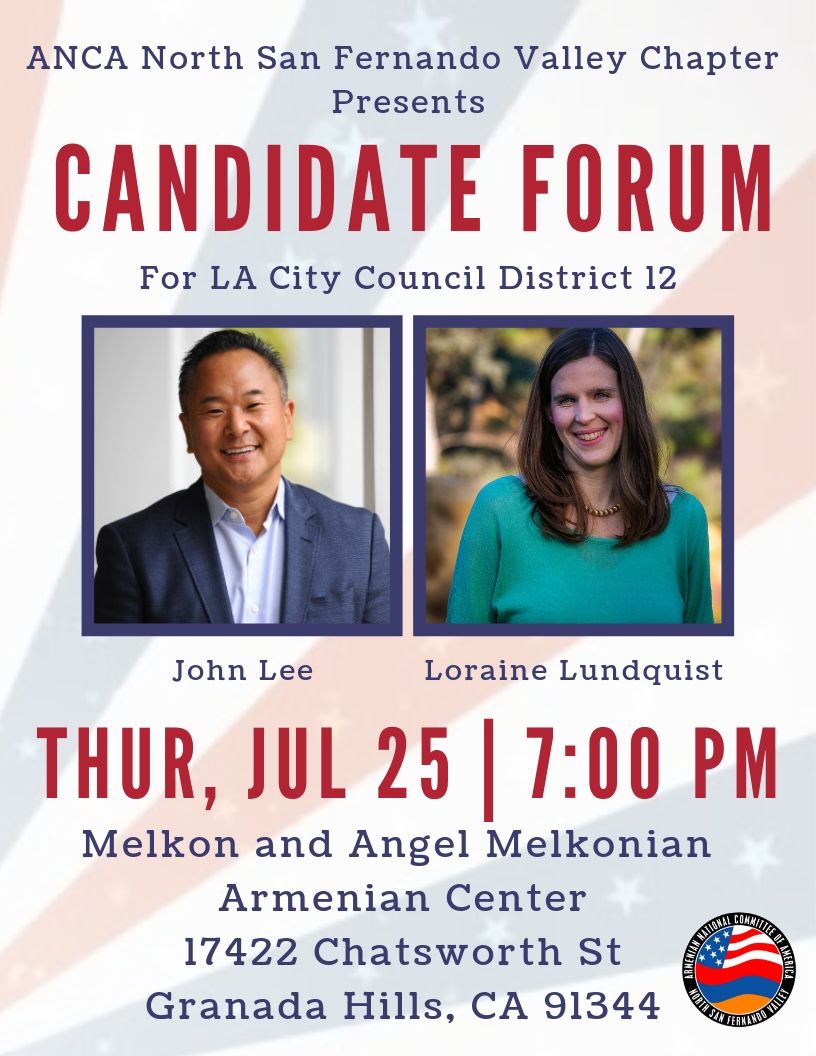 ANCA North San Fernando Valley Chapter to Host Candidate Forum for LA City CD12 Run-Off Election
