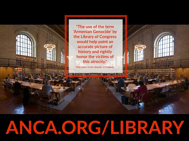 ANCA welcomes bipartisan calls on the Library of Congress to adopt Armenian Genocide subject heading