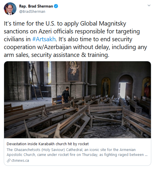 Senior U.S. House Foreign Affairs Committee member Brad Sherman called for the application of Global Magnitsky sanctions on Azerbaijani leaders for war crimes committed during their latest attack against Artsakh and Armenia, in this tweet issued on October 9th.