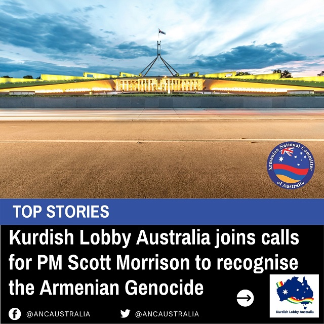 Kurdish Lobby Australia joins growing calls for Armenian Genocide recognition by Prime Minister Scott Morrison