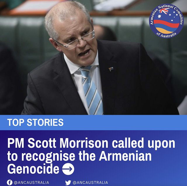Armenian-Australian Community appeals to Prime Minister Scott Morrison to recognise the Armenian Genocide