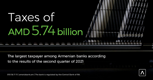 Ameriabank. The Largest Taxpayer among Armenian Banks according to the Results of the Second Quarter of 2021
