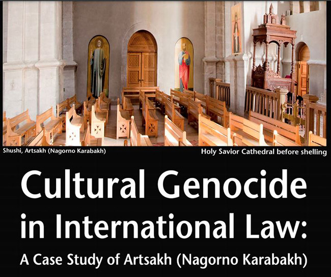Cultural Genocide in International Law: A Case Study of Artsakh (Nagorno Karabakh)