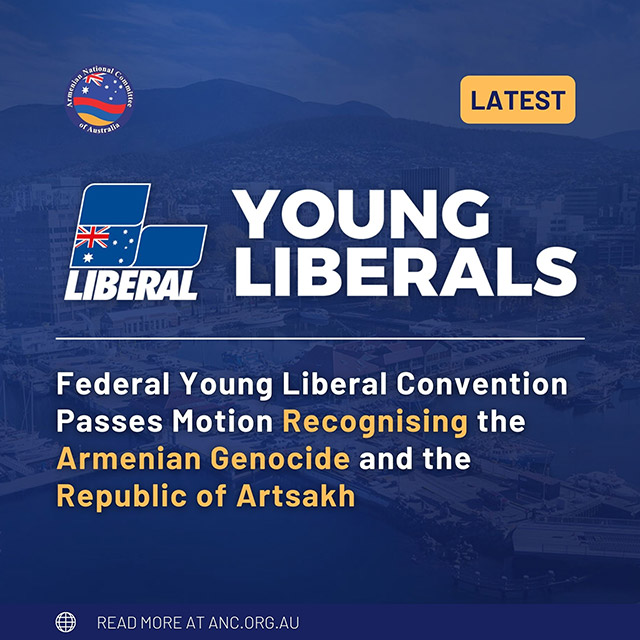 Youth wing of Australia’s Liberal Party recognising the Republic of Artsakh and the Armenian, Assyrian, Greek Genocides