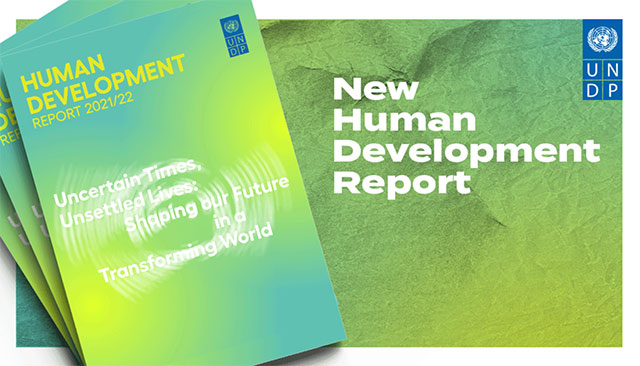 2022 Human Development Report – ‘Uncertain Times, Unsettled Lives: Shaping our Future in a World in Transformation’