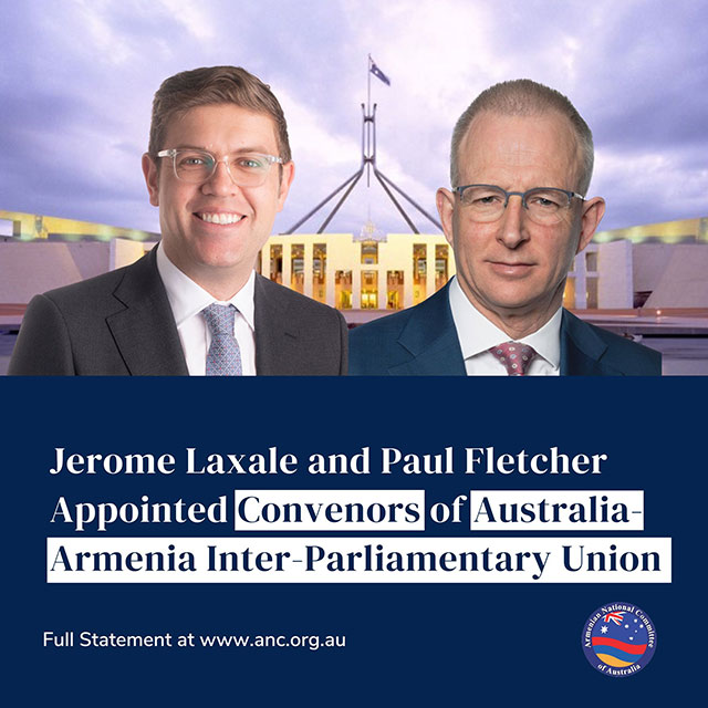 Australia-Armenia Inter-Parliamentary Union Forms for 47th Parliament with Jerome Laxale and Paul Fletcher Appointed Convenors
