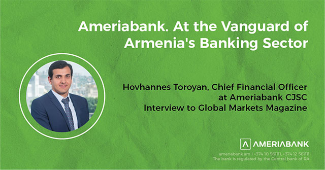 Ameriabank: At the Vanguard of Armenia’s Banking Sector