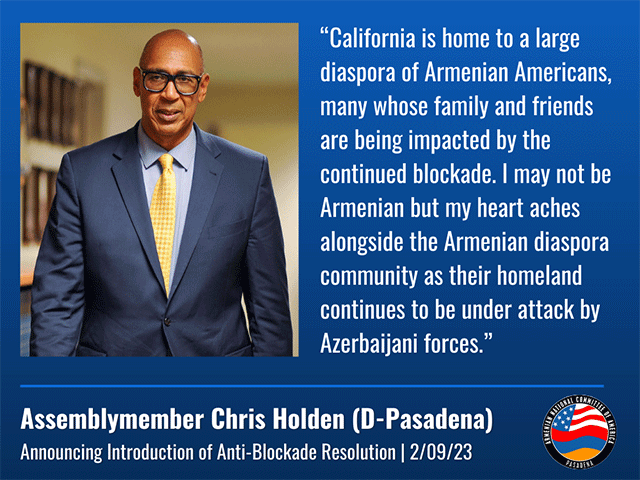Assemblymember Chris Holden Introduces ANCA-backed Anti-Blockade Resolution in California Assembly