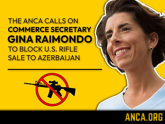 ANCA National and Rhode Island Teams Urge Secretary Raimondo to Block U.S. Rifle Sale to Azerbaijan