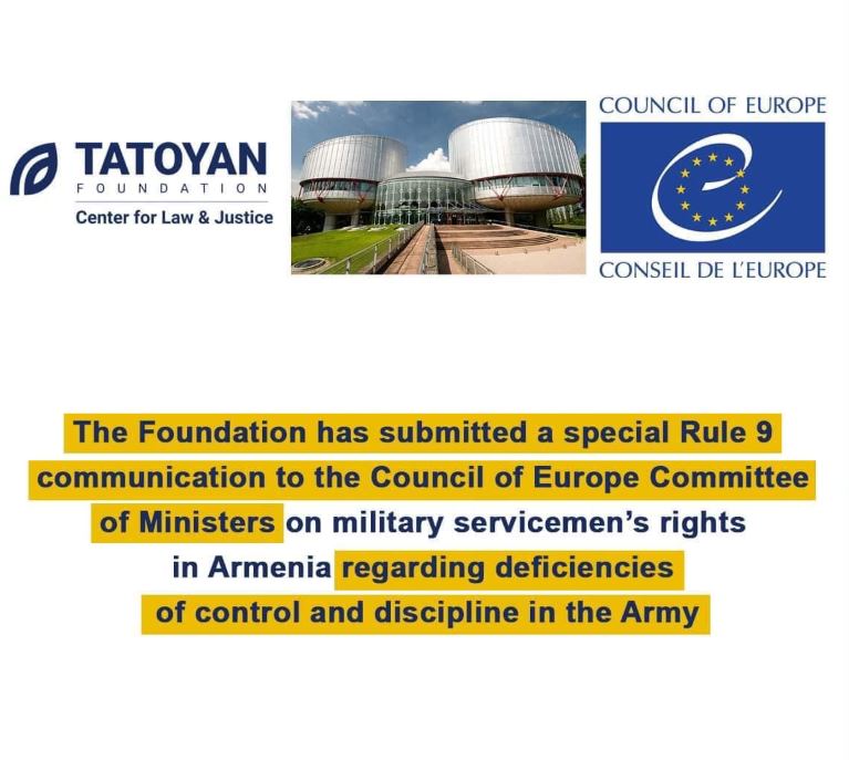 “Tatoyan” foundation has submitted a special Rule 9 communication to the Council of Europe Committee of Ministers on military servicemen’s rights in Armenia regarding deficiencies of control and discipline in the Army