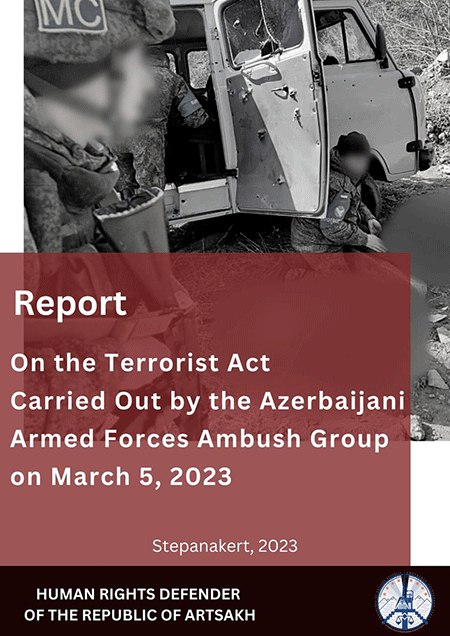The Human Rights Defender of the Republic of Artsakh Published an Ad-Hoc Report on the Details of the Terrorist Act Committed by the Azerbaijani Ambush Group