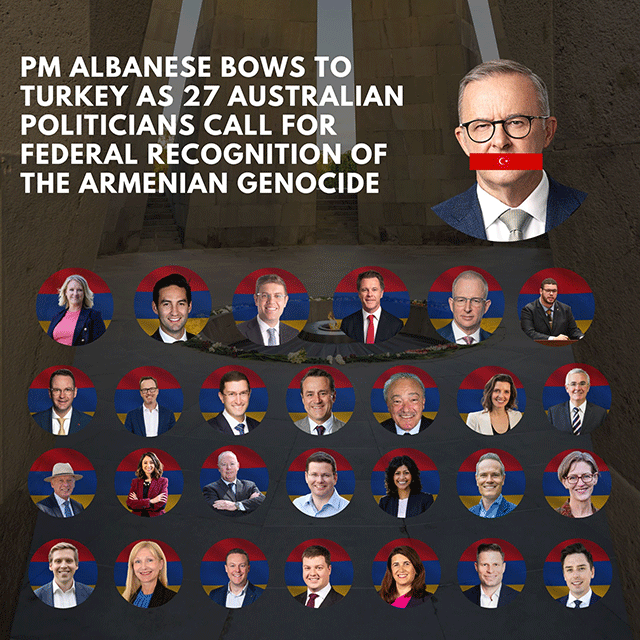 PM Anthony Albanese Bows to Turkey Despite Record Number of Australian Parliamentarians Calling for Federal Recognition of Armenian Genocide