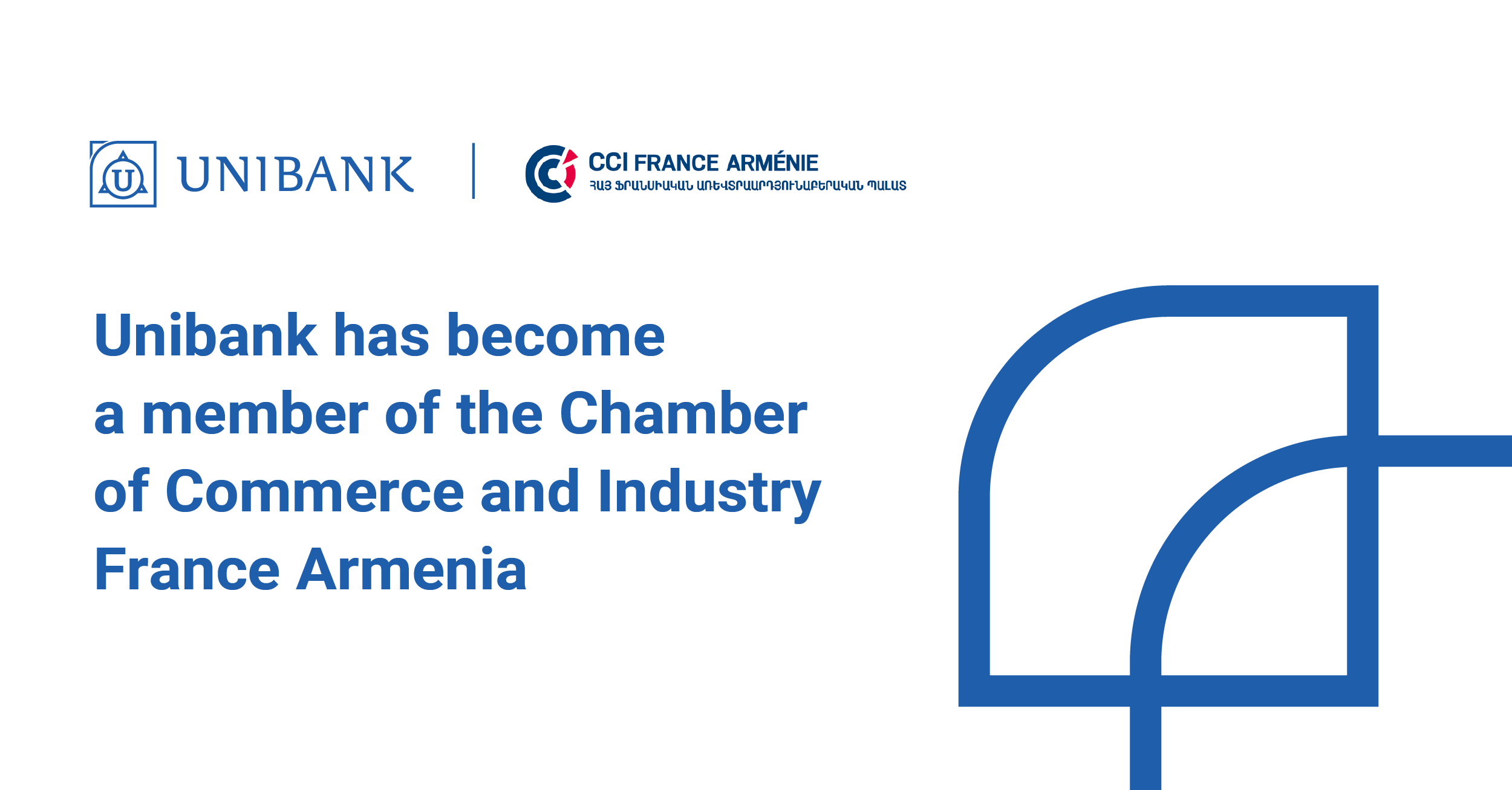 Unibank has become a member of the Chamber of Commerce and Industry France Armenia