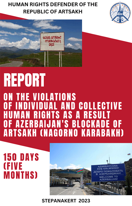The Updated Report of the Human Rights Defender on Violations of Individual and Collective Human Rights as a Result of the Blockade of Artsakh by Azerbaijan Has Been Published