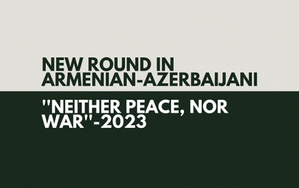 Narratives of the new round of “No peace, No war” in Armenian and Azerbaijani Media and Social Media platforms (december 2022 – may 2023)