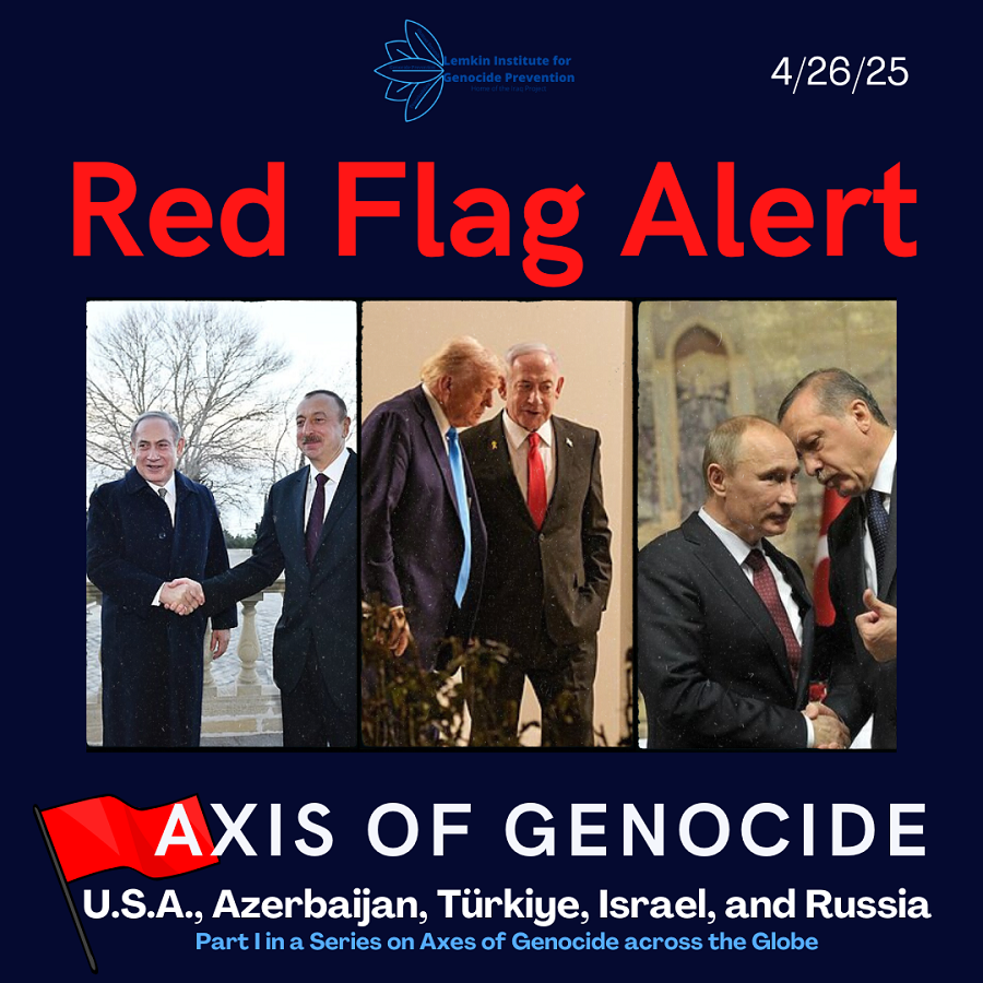 Red Flag Alert: Axis of Genocide – U.S.A., Azerbaijan, Türkiye, Israel, Russia & the Era of “Acceptable Genocide”
